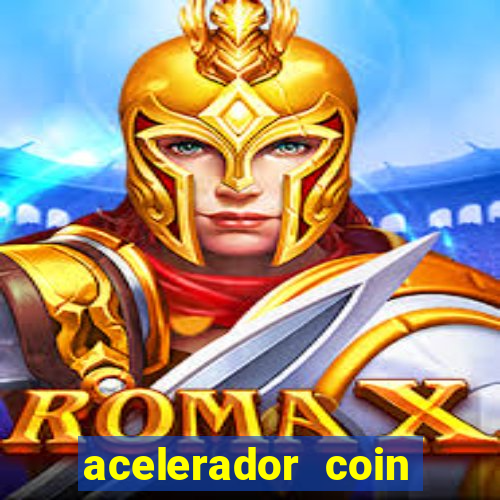 acelerador coin master 2024